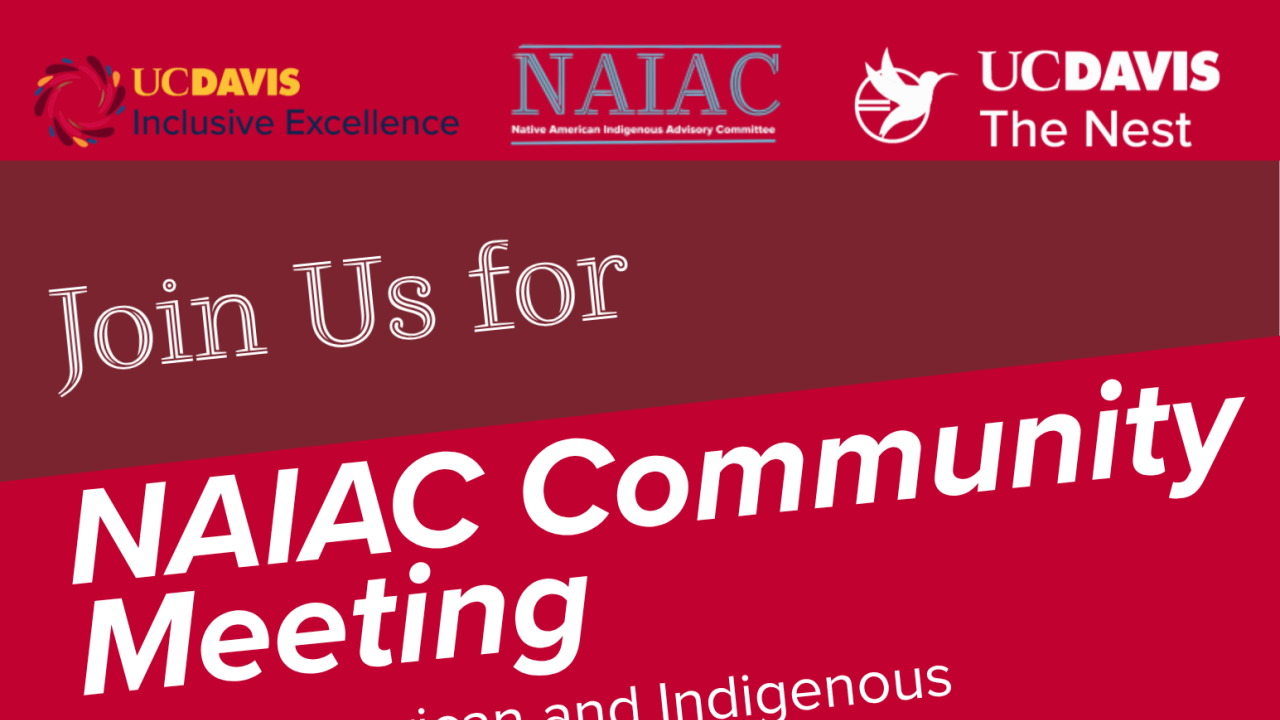 Maroon graphic flyer for NAIAC Community Meeting at UC Davis, June 1, 3–5 PM